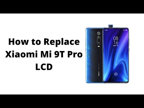 How to Replace Xiaomi Mi 9T Pro LCD