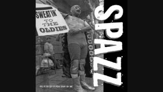 Spazz - Sweatin' To The Oldies Full Album (1997)