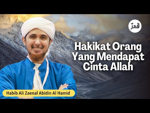 Bagaimana Mendapatkan Cinta Allah? | Habib Ali Zaenal Abidin Al Hamid
