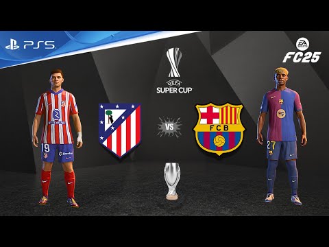 FC 25 - Barcelona vs Atletico Madrid | UEFA Super Cup | Lamine Yamal vs Julián Alvarez epic showdown