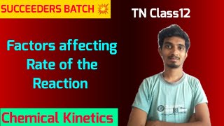 Factors affecting the Rate of the Reaction|Chemical Kinetics|Class12|SUCCEEDERS BATCH 💥