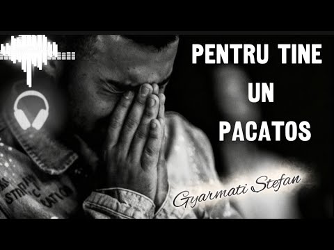 Pentru tine-un păcătos / Gyarmati Stefan