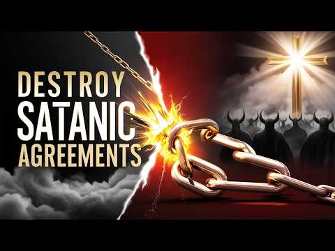 Break Evil Covenants and Satanic Agreements | Powerful Deliverance Prayer That Sets You Free