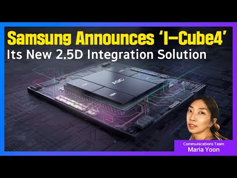 Samsung Electronics Announces 2.5D Integration Solution ‘I-Cube4’ | Audio Press Release