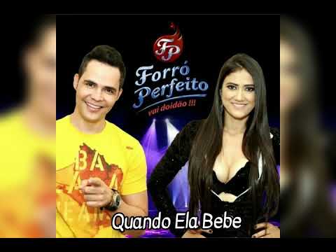 Quando Ela Bebe - Forró Perfeito