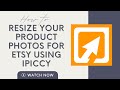 How to Resize Images for Etsy in iPiccy