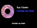 Ray Charles - Unchain My Heart - w lyrics 