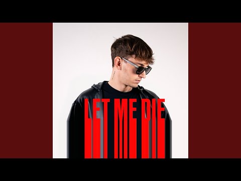 LET ME DIE (feat. Giovanni Ricci)