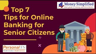 Top 7 Tips for Online Banking for Senior Citizens