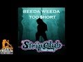 Beeda Weeda Ft. Too Short - Strip Club [Thizzler.com]
