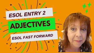 ESOL FF: Using Adjectives at Entry 2