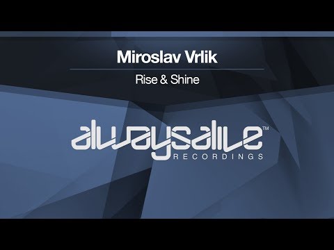 Miroslav Vrlik - Rise & Shine [OUT NOW]