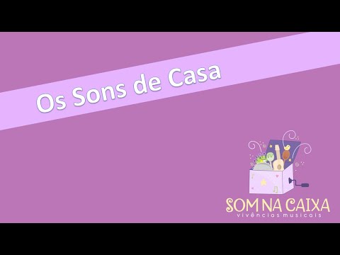 🏠Os sons da Casa