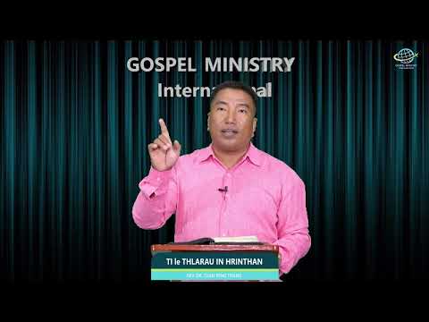 TI LE THLARAU IN HRINTHAN : Rev.Dr.Tuan Peng Thang