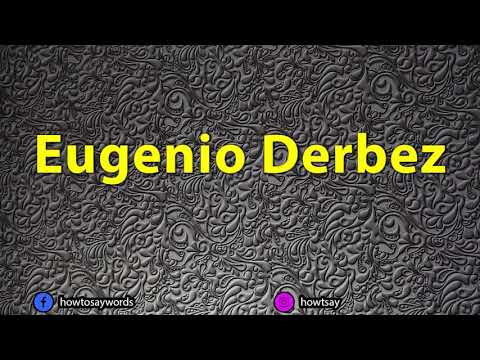 How To Pronounce Eugenio Derbez