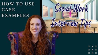 Social Work Interview Tips: using examples from practice