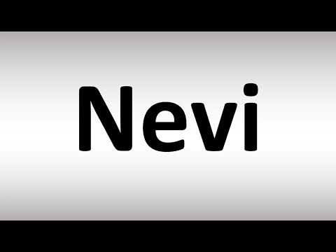 How to Pronounce Nevi