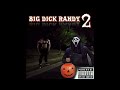 Big D Randy Full Story Parts 1 5