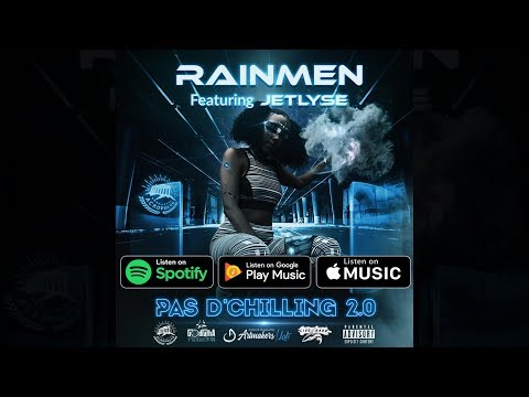 RAINMEN featuring JETLYSE | PAS D'CHILLING 2.0