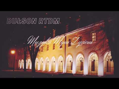 BułsoN RtdM - ,,Muzyka Mym Życiem'' 2k21
