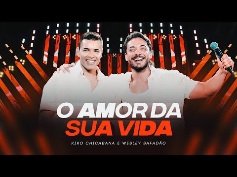 O Amor da Sua Vida - Chicabana