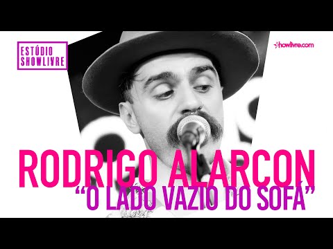 Rodrigo Alarcon - O Lado Vazio Do Sofá - Ao Vivo no Estúdio Showlivre 2019