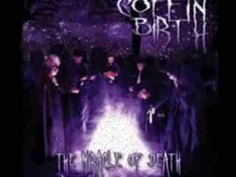 Coffin Birth The Miracle of Death
