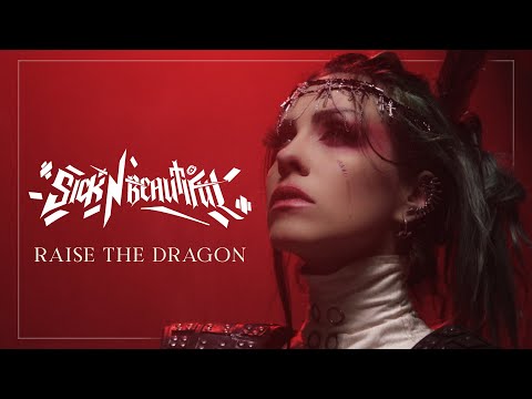 Sick N' Beautiful - "Raise The Dragon" - Official Video