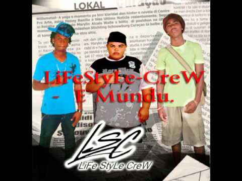 LiFeStyLe-CreW - E Mundu