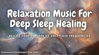 Download lagu 3 Hours Relaxation Music for DEEP Sleep Healing | 852 Hz   396 Hz   174 Hz Healing Frequencies Music mp3