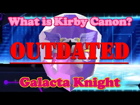 What is Kirby Canon? #8 - Galacta Knight
