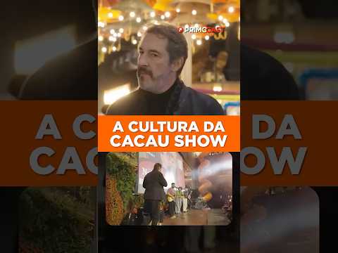 ESSE É O ESPÍRITO CACAU SHOW…
