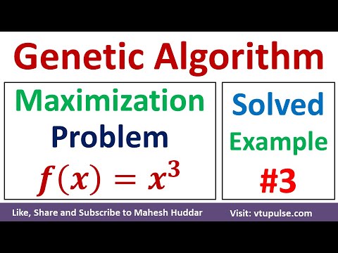 Genetic Algorithm to Solve Maximization Problem f(x) = x^3 in Machine Learning by Mahesh Huddar