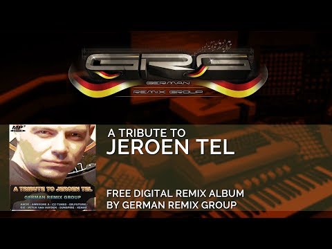 A Tribute to Jeroen Tel TRAILER 🎵 free Remix Album by German Remix Group | GRG-ATT02