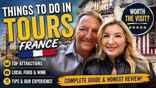 Best Things To Do In Tours France | Hidden Gems Food And Attractions