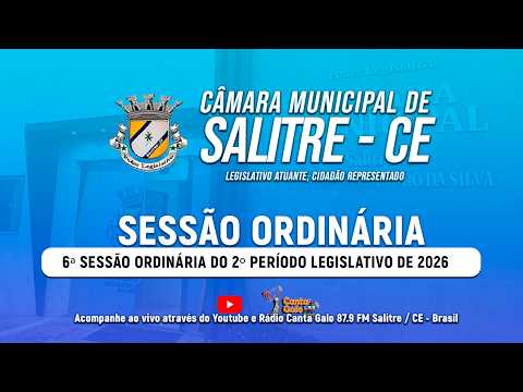 6ª SESSÃO ORDINÁRIA DO 2º PERÍODO LEGISLATIVO DE 2026