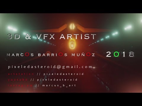 Marcos Barrios Muñoz // 3d & VFX artist reel 2018