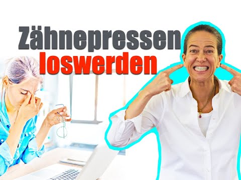 Zähne pressen:WIE werden ich das SCHNELL los?