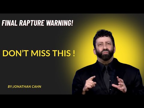 Urgent! 4 Prophetic Signs the Rapture Could Happen Any Day – Jonathan Cahn Sermon