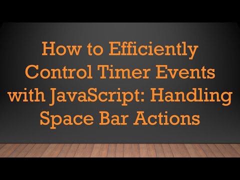 How to Efficiently Control Timer Events with JavaScript: Handling Space Bar Actions