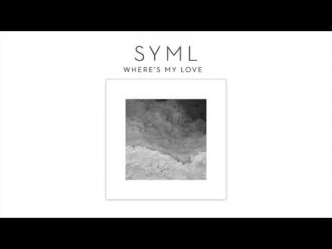 SYML - "Where's My Love" [Official Audio]