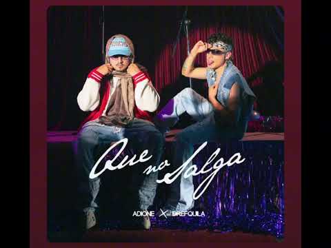 ADIONE, DrefQuila - Que no Salga