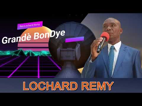 GRANDÈ BON DIEU (Lè Nou Gade Sou Tè Sa ) - Lochard Remy (Official Live)