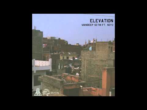 Elevation - Mandeep Sethi feat. Noyz