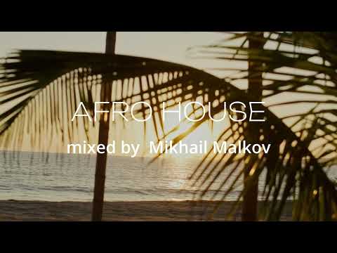 Afro House by Mikhail Malkov | June 2025