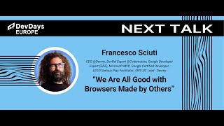 Francesco Sciuti: We Are All Good with Browsers Made by Others