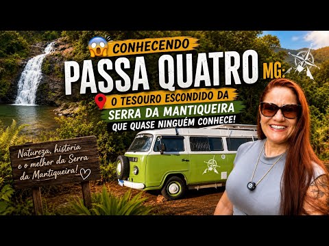 😱 PASSA QUATRO MG: O TESOURO ESCONDIDO DA SERRA DA MANTIQUEIRA QUE QUASE NINGUÉM CONHECE! 🚐🌿