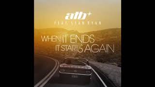 ATB feat. Sean Ryan - When It Ends It Starts Again 2k18 (UltraBooster Bootleg Remix).