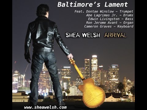 Baltimore's Lament From Shea Welsh's Album Arrival