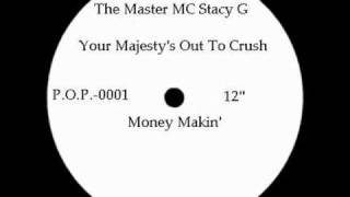 Master MC Stacy G - Your Majesty's Out To Crush (West-Point-1986)